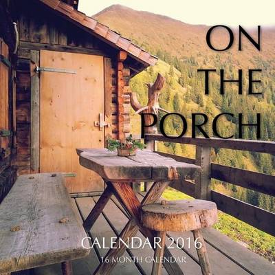 Book cover for On the Porch Calendar 2016