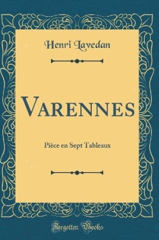 Cover of Varennes: Pièce en Sept Tableaux (Classic Reprint)