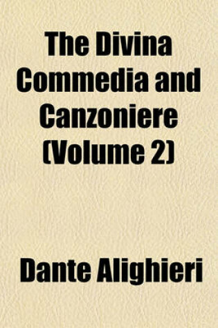 Cover of The Divina Commedia and Canzoniere (Volume 2)