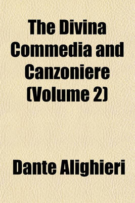 Book cover for The Divina Commedia and Canzoniere (Volume 2)