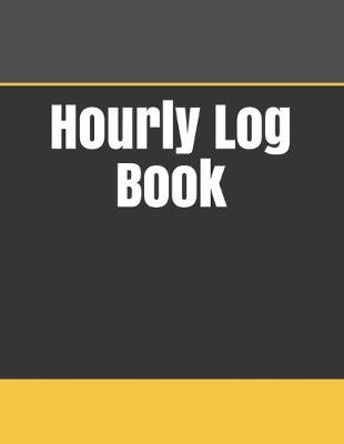 Book cover for Hourly Log Book