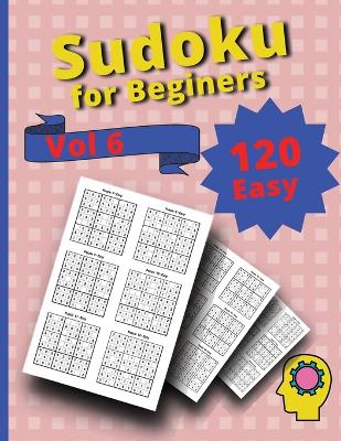 Book cover for 120 Easy Sudoku for Beginners Vol 6