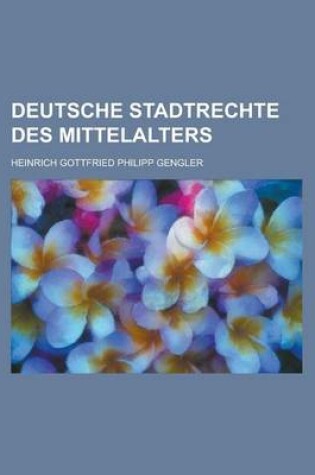Cover of Deutsche Stadtrechte Des Mittelalters