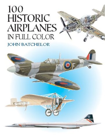 Cover of 100 Historic Airplanes in Full Color