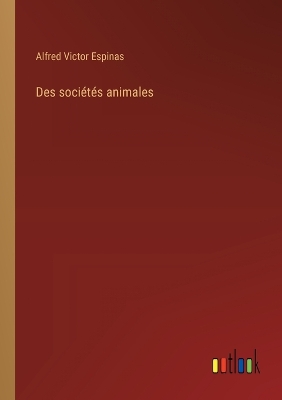 Book cover for Des sociétés animales