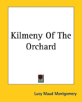 Book cover for Kilmeny of the Orchard