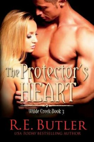 Cover of The Protector's Heart (Wilde Creek Three)