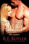 Book cover for The Protector's Heart (Wilde Creek Three)