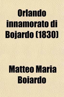 Book cover for Orlando Innamorato Di Bojardo (Volume 2); Orlando Furioso Di Ariosto