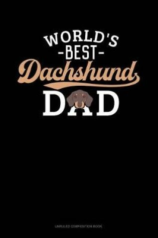 Cover of World's Best Dachshund Dad