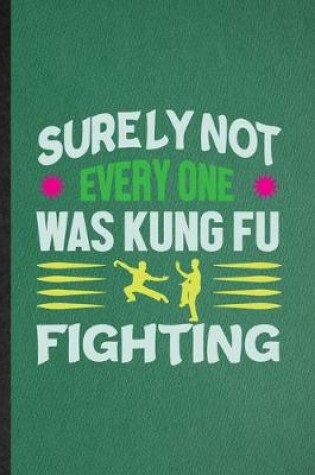 Cover of Surely Not Everyone Was Kung Fu Fighting