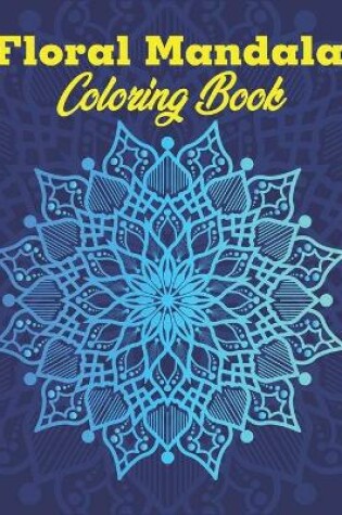 Cover of Floral Mandala Coloring Book