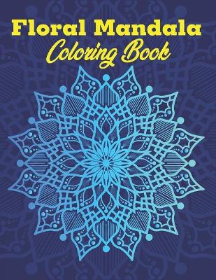 Book cover for Floral Mandala Coloring Book