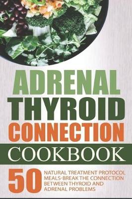 Book cover for Adrenal Thyroid Connection Cookbook