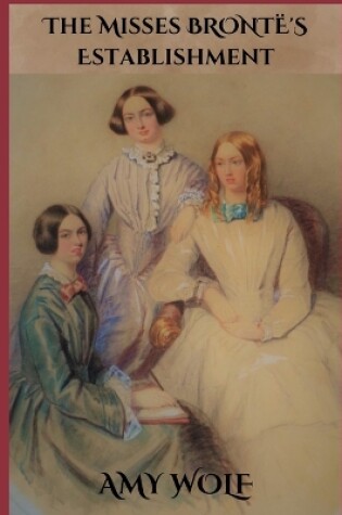 Cover of The Misses Bronte's Establishment