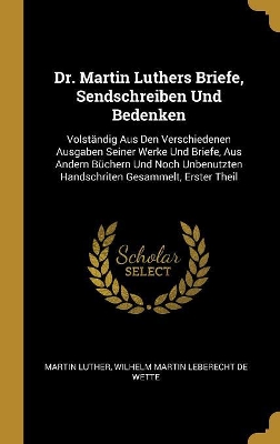 Book cover for Dr. Martin Luthers Briefe, Sendschreiben Und Bedenken