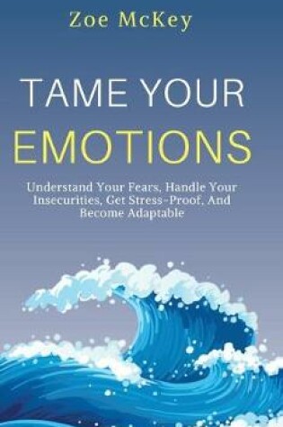 Cover of Tame Your Emotions