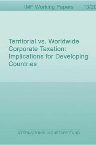 Cover of Territorial vs. Worldwide Corporate Taxation: Implications for Developing Countries