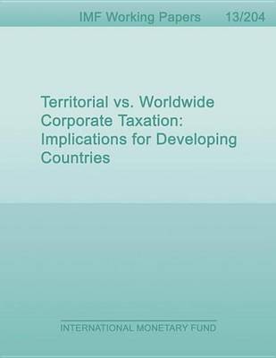 Book cover for Territorial vs. Worldwide Corporate Taxation: Implications for Developing Countries