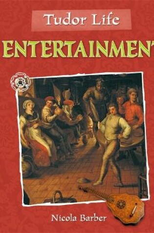 Cover of Tudor Life: Entertainment