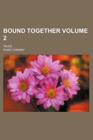 Cover of Bound Together Volume 2; Tales