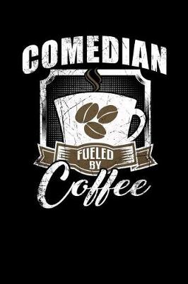 Book cover for Comedian Fueled by Coffee