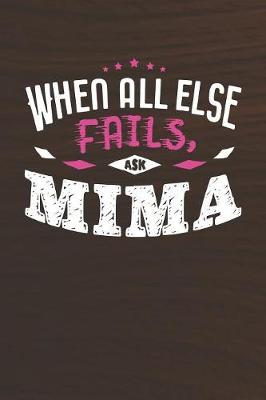 Book cover for When All Else Fails Ask Mima