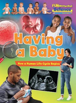 Book cover for Having a Baby: How a Human Life Cycle Begins