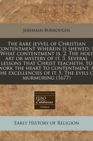 Cover of The Rare Jevvel of Christian Contentment Wherein Is Shewed
