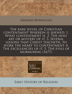 Book cover for The Rare Jevvel of Christian Contentment Wherein Is Shewed