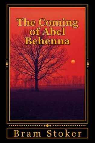 Cover of The Coming of Abel Behenna