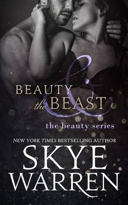 The Beauty Series by Skye Warren