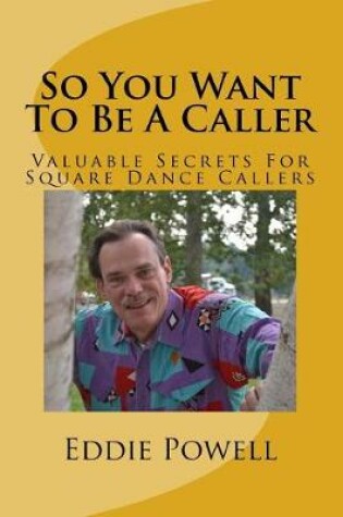 Cover of So You Want to Be a Caller