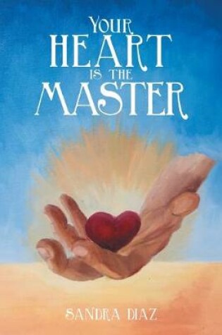 Cover of Your Heart Is the Master