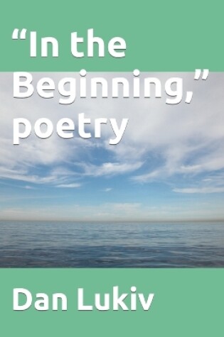 Cover of "In the Beginning," poetry