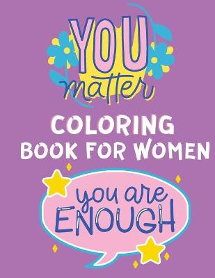 Book cover for You Matter Coloring Book for Girls