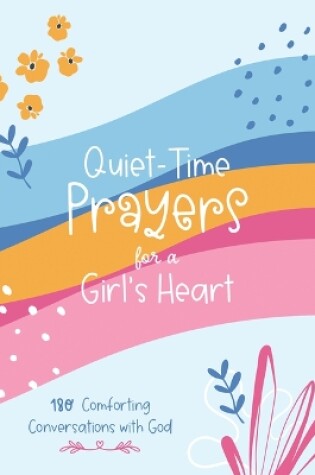 Cover of Quiet-Time Prayers for a Girl's Heart