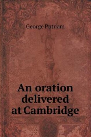 Cover of An oration delivered at Cambridge