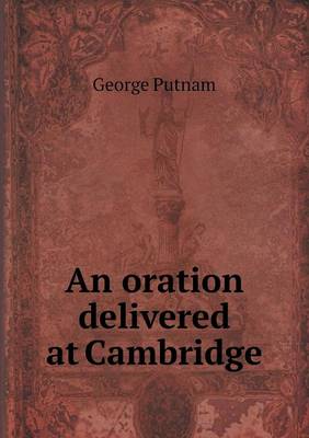 Book cover for An oration delivered at Cambridge
