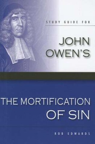 Cover of Study Guide for John Owen's The Mortification of Sin