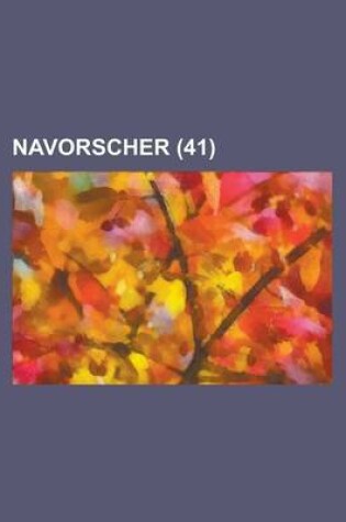 Cover of Navorscher (41); Een Middel Tot Gedachtenwisseling En Letterkundig Verkeer, Tusschen Allen Die Iets Weten Iets Te Vragen Hebben, of Iets Kunnen Oploss