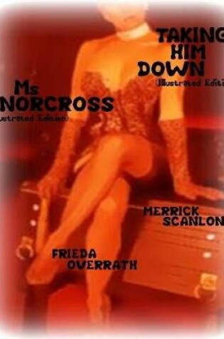 Cover of Taking Him Down- Ms Norcross