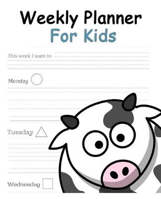 Book cover for Weekly Planner For Kids -Cow Cover