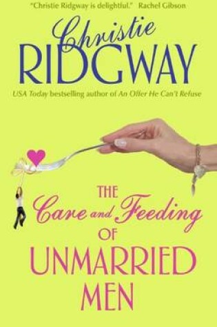 Cover of The Care and Feeding of Unmarried Men
