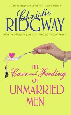 Book cover for The Care and Feeding of Unmarried Men