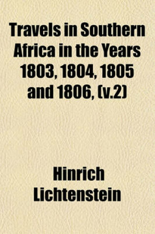 Cover of Travels in Southern Africa in the Years 1803, 1804, 1805 and 1806, (V.2)