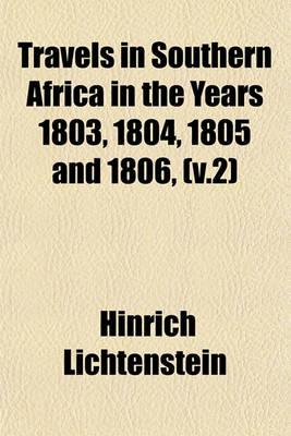 Book cover for Travels in Southern Africa in the Years 1803, 1804, 1805 and 1806, (V.2)