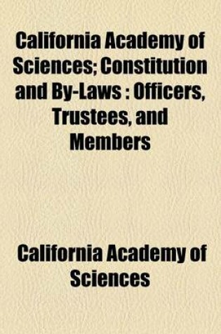 Cover of California Academy of Sciences; Constitution and By-Laws