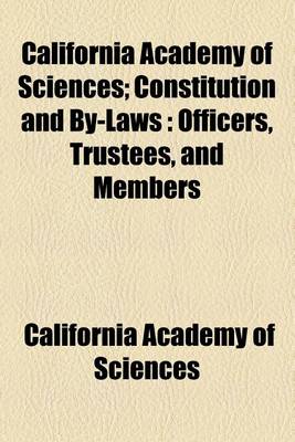 Book cover for California Academy of Sciences; Constitution and By-Laws