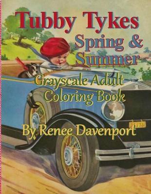 Book cover for Tubby Tykes Spring & Summer Grayscale Adult Coloring Book
